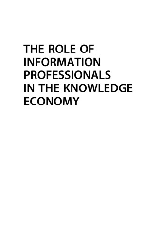 The Role of Information Professionals in the Knowledge Economy. Skills, Profile and a Model for Supporting Scientific Production and Communication