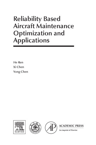 Reliability Based Aircraft Maintenance Optimization and Applications. A volume in Aerospace Engineering