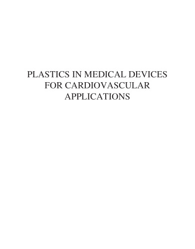 Plastics in Medical Devices for Cardiovascular Applications. A volume in Plastics Design Library