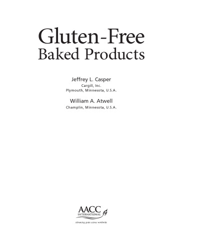 Gluten-Free Baked Products. A volume in American Associate of Cereal Chemists International