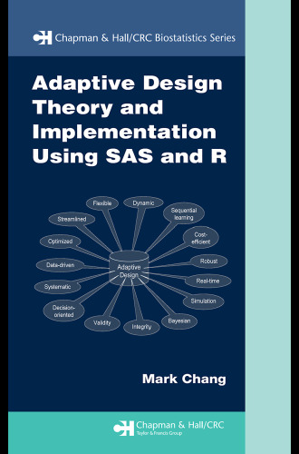 Adaptive Design Theory and Implementation Using SAS and R