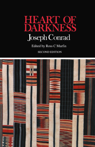 Heart of Darkness: Complete, Authoritative Text with Biographical and Historical Contexts, Critical History, and Essays from Five Contemporary Critical Perspectives