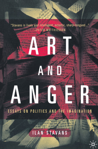 Art and Anger: Essays on Politics and the Imagination