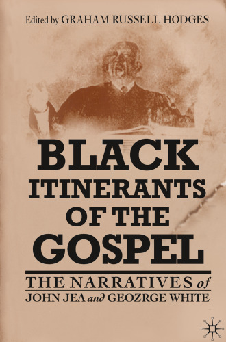 Black Itinerants of the Gospel: The Narratives of John Jea and George White