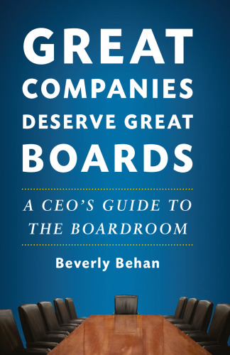 Great Companies Deserve Great Boards: A CEO’s Guide to the Boardroom