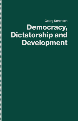 Democracy, Dictatorship and Development: Economic Development in Selected Regimes of the Third World