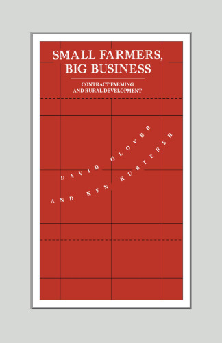 Small Farmers, Big Business: Contract Farming and Rural Development