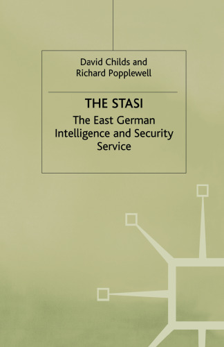 The Stasi: The East German Intelligence and Security Service