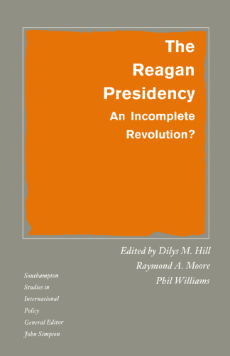 The Reagan Presidency: An Incomplete Revolution?