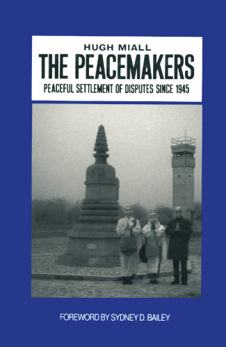 The Peacemakers: Peaceful Settlement of Disputes since 1945