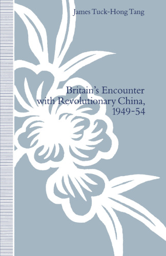 Britain’s Encounter with Revolutionary China, 1949–54
