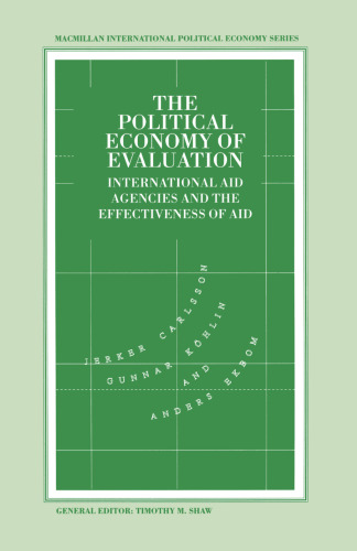 The Political Economy of Evaluation: International Aid Agencies and the Effectiveness of Aid