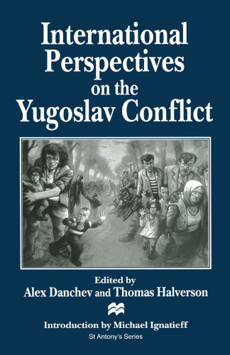 International Perspectives on the Yugoslav Conflict