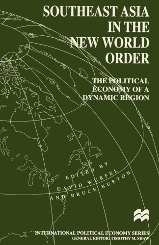 Southeast Asia in the New World Order: The Political Economy of a Dynamic Region