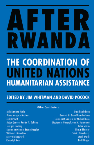 After Rwanda: The Coordination of United Nations Humanitarian Assistance