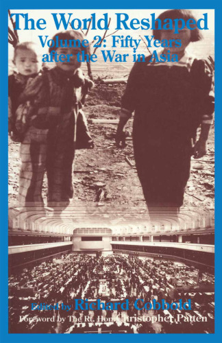 The World Reshaped: Volume 2: Fifty Years after the War in Asia