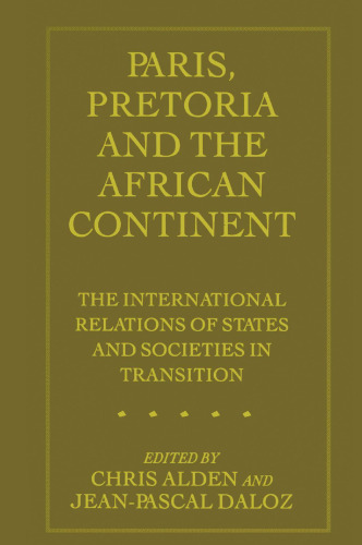 Paris, Pretoria and the African Continent: The International Relations of States and Societies in Transition