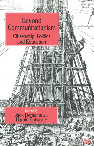 Beyond Communitarianism: Citizenship, Politics and Education
