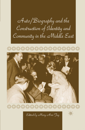 Auto/Biography and the Construction of Identity and Community in the Middle East