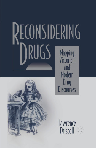 Reconsidering Drugs: Mapping Victorian and Modern Drug Discourses