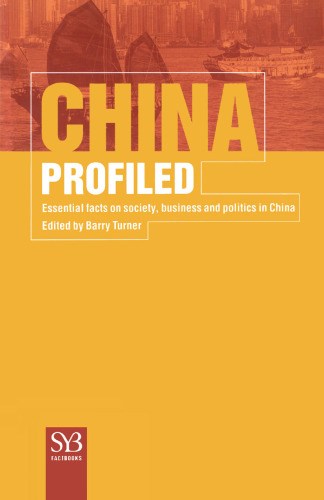 China Profiled: Essential facts on society, business and politics in China
