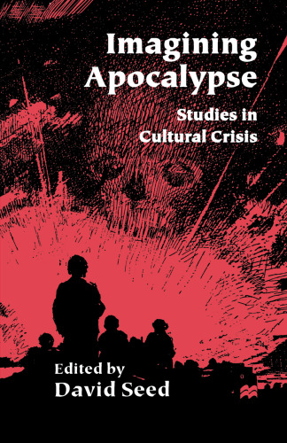 Imagining Apocalypse: Studies in Cultural Crisis