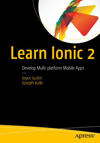Learn Ionic 2: Develop Multi-platform Mobile Apps 