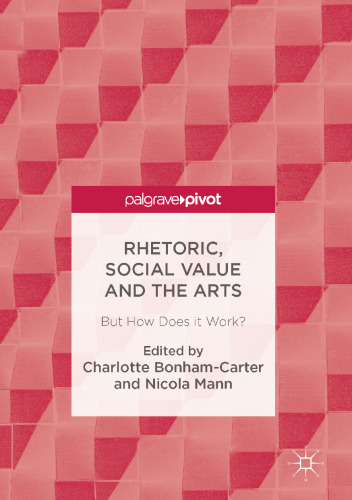 Rhetoric, Social Value and the Arts: But How Does it Work?