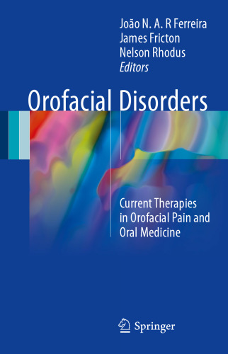 Orofacial Disorders: Current Therapies in Orofacial Pain and Oral Medicine