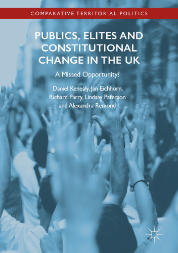 Publics, Elites and Constitutional Change in the UK: A Missed Opportunity?