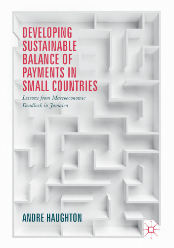 Developing Sustainable Balance of Payments in Small Countries: Lessons from Macroeconomic Deadlock in Jamaica