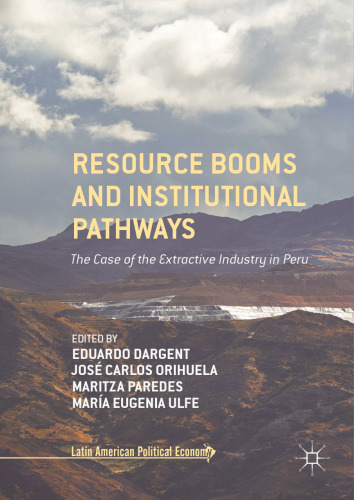 Resource Booms and Institutional Pathways: The Case of the Extractive Industry in Peru
