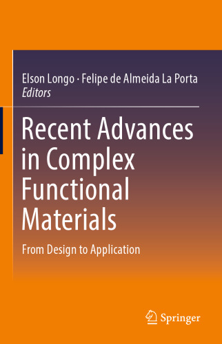 Recent Advances in Complex Functional Materials: From Design to Application