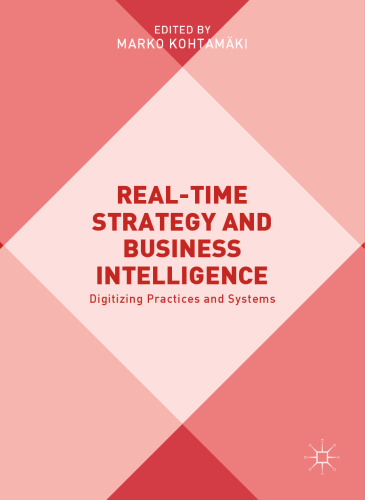 Real-time Strategy and Business Intelligence: Digitizing Practices and Systems