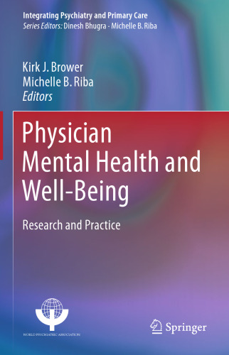 Physician Mental Health and Well-Being: Research and Practice