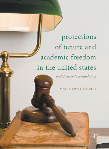 Protections of Tenure and Academic Freedom in the United States: Evolution and Interpretation