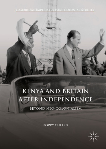 Kenya and Britain after Independence: Beyond Neo-Colonialism