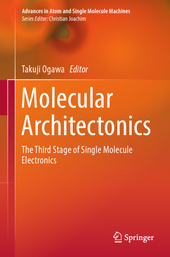 Molecular Architectonics: The Third Stage of Single Molecule Electronics