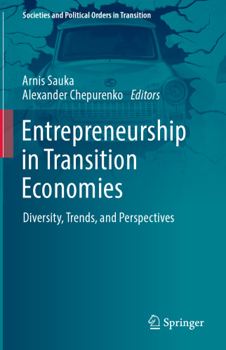 Entrepreneurship in Transition Economies: Diversity, Trends, and Perspectives