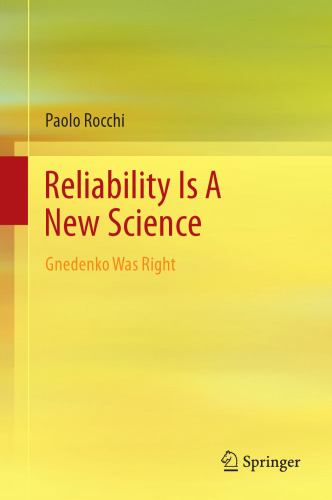 Reliability Is a New Science: Gnedenko Was Right