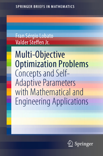 Multi-Objective Optimization Problems: Concepts and Self-Adaptive Parameters with Mathematical and Engineering Applications