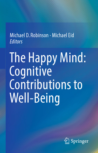 The Happy Mind: Cognitive Contributions to Well-Being