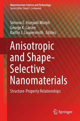 Anisotropic and Shape-Selective Nanomaterials: Structure-Property Relationships