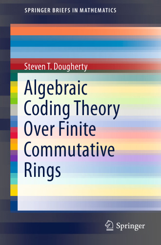 Algebraic Coding Theory Over Finite Commutative Rings
