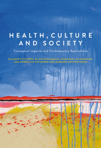 Health, Culture and Society: Conceptual Legacies and Contemporary Applications 