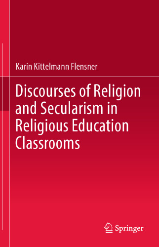 Discourses of Religion and Secularism in Religious Education Classrooms