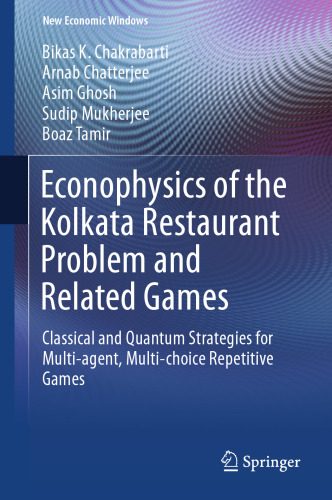 Econophysics of the Kolkata Restaurant Problem and Related Games: Classical and Quantum Strategies for Multi-agent, Multi-choice Repetitive Games