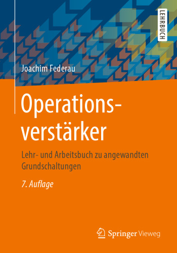 Operationsverstärker: Lehr- und Arbeitsbuch zu angewandten Grundschaltungen