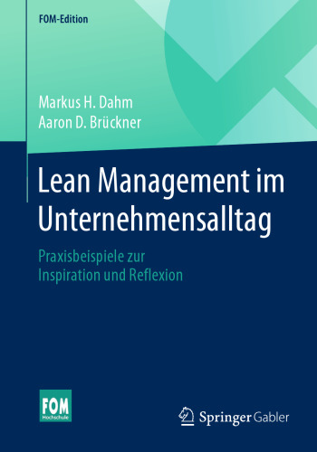 Lean Management im Unternehmensalltag: Praxisbeispiele zur Inspiration und Reflexion