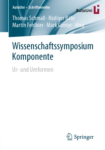 Wissenschaftssymposium Komponente: Ur- und Umformen